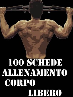 cover image of 100 Schede Allenamento Corpo libero